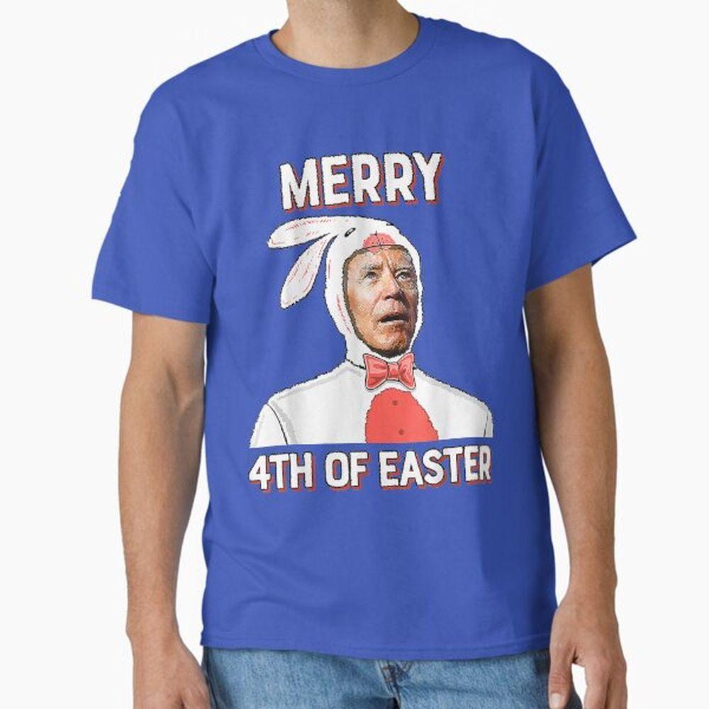 Funny Easter Bunny Biden Merry 4th Of Easter Joe Biden Awesome Shirt Funny Easter Bunny Biden Merry 4th Of Easter Joe Biden Awesome Shirt